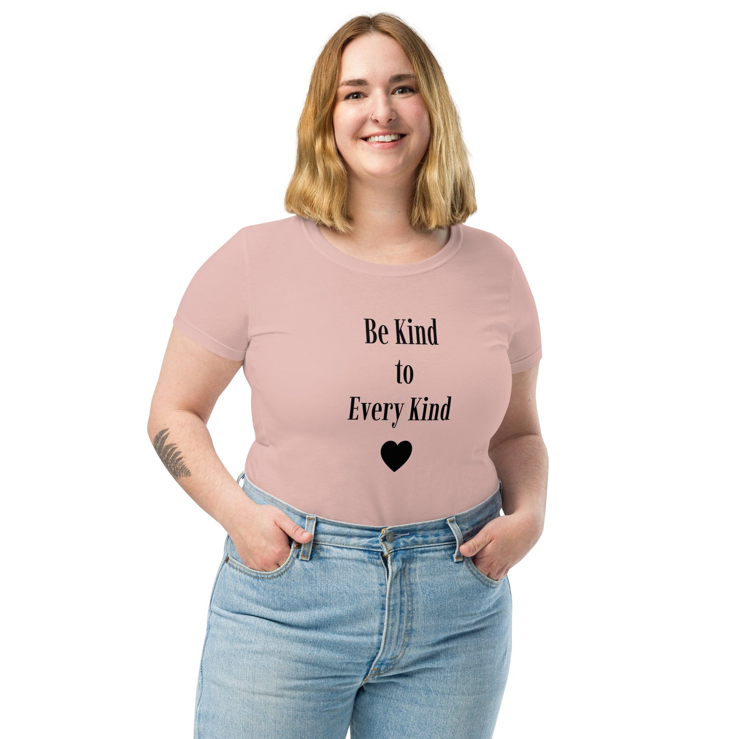 Be Kind to Every Kind Ladies Fitted Tee- Black Font